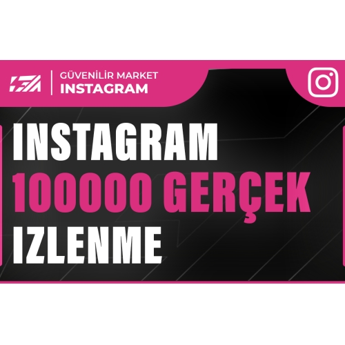  100000 İNSTAGRAM İZLENME - KEŞFET ETKİLİ